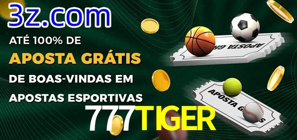 777TIGER Ate 100% de Aposta Gratis